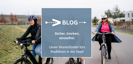 Sicher, trocken, stressfrei: Unser Wunschzettel fürs Radfahren in der Stadt